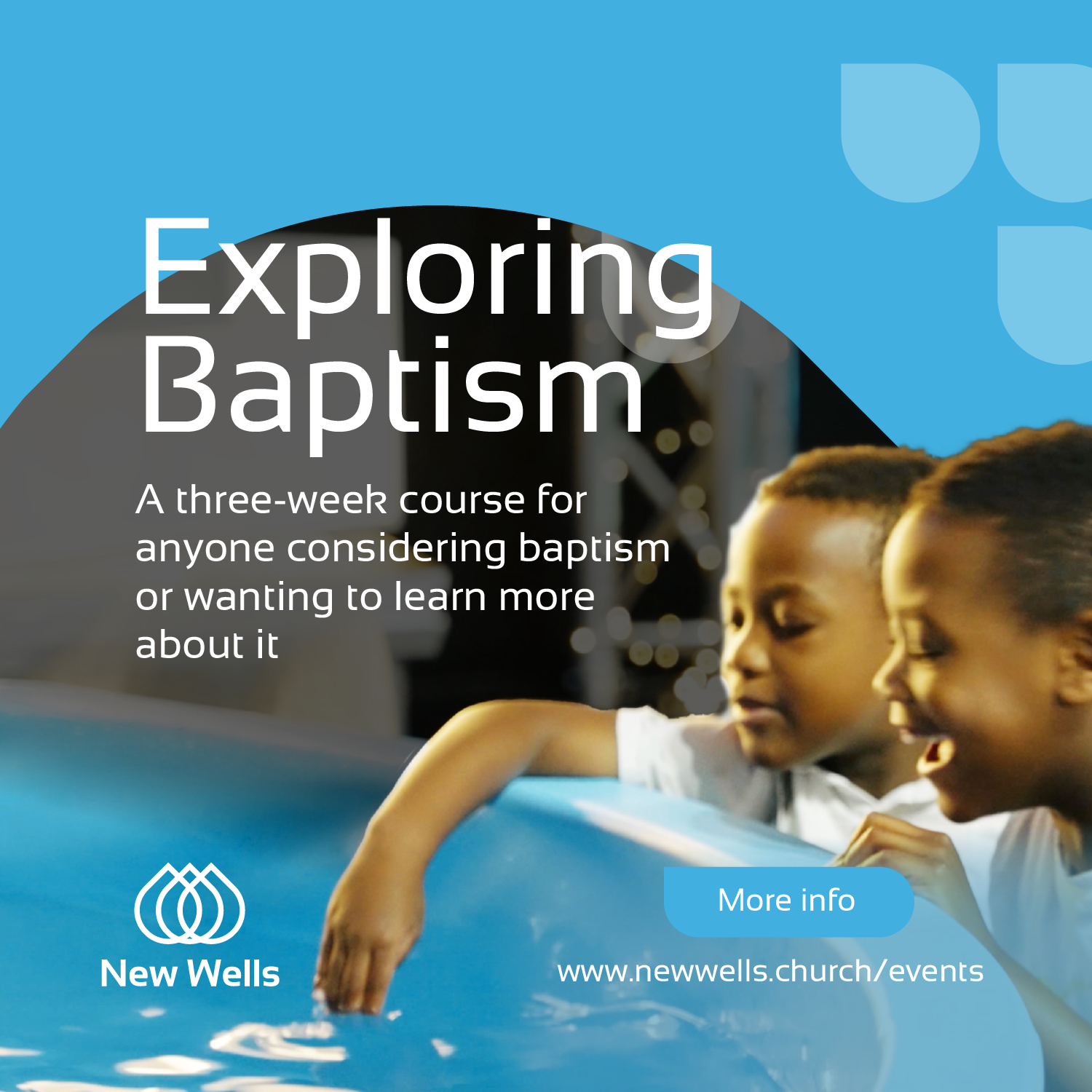 New Wells - Exploring Baptism graphics_Weekly update square.png