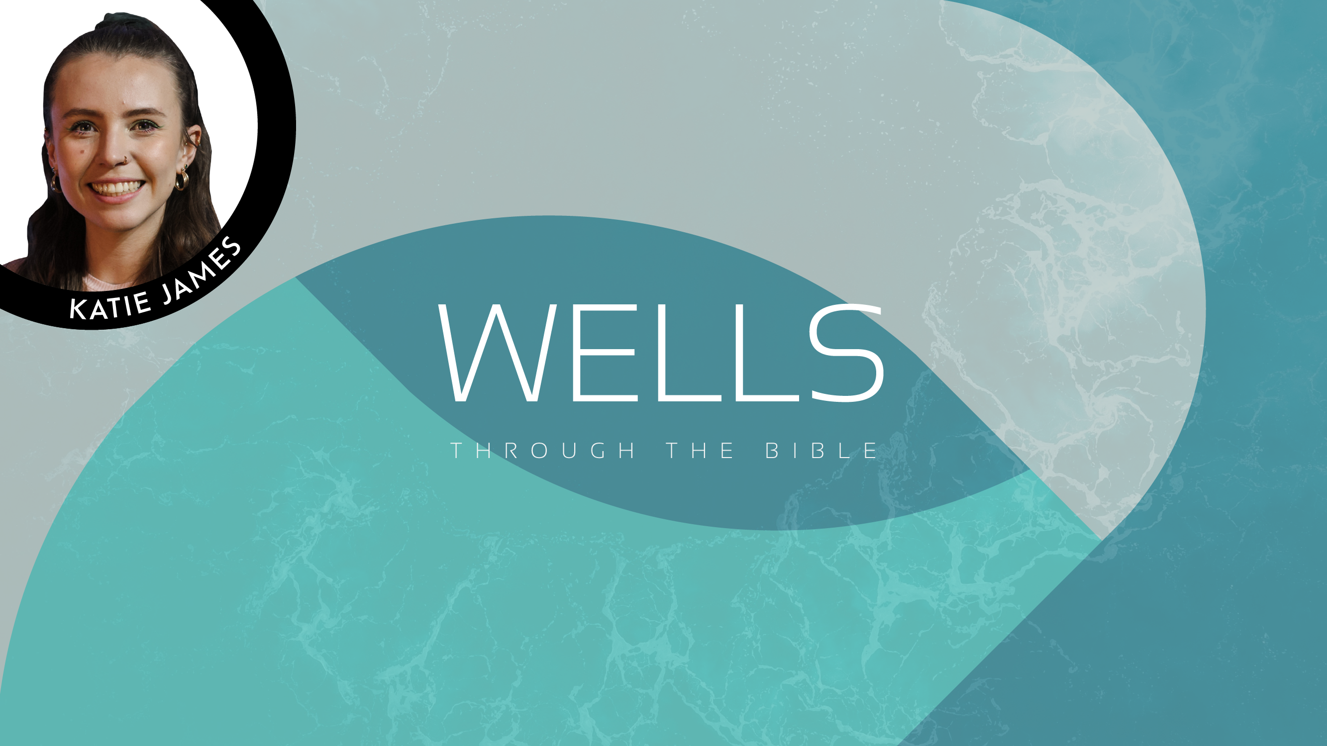 WELLS - Sermon Series-06 KATIE.png